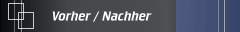 Vorher / Nachher